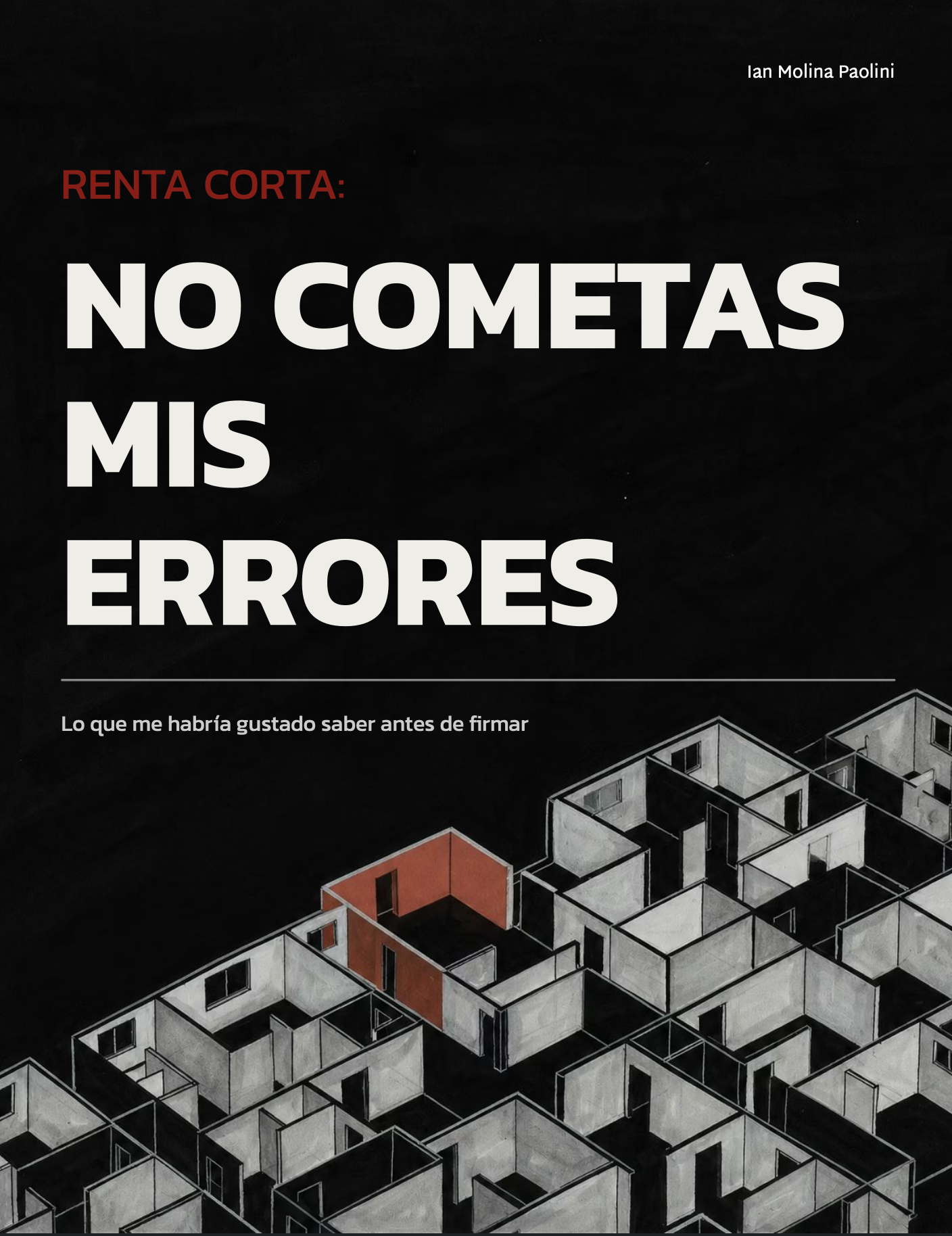 Renta corta: no cometas mis errores